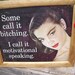 UniQue Tin Sign WALL CABINET-- "Some CaLL it Bitching. I caLL it MoTiVaTionaL SpeaKing."