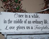Once in a while...Fairytale Wedding signs 8x26