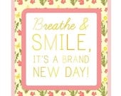 Breathe and Smile - 8x10 print - vertical