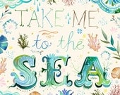 Take Me To The Sea - 8x10 print - horizontal