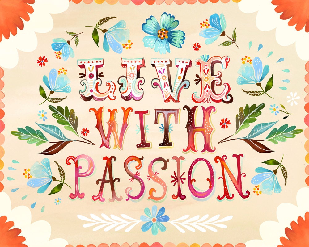 Live With Passion- 8x10 print - horizontal