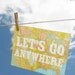 Anywhere 8 x 10