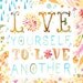 Love Yourself- 8x10 print - vertical