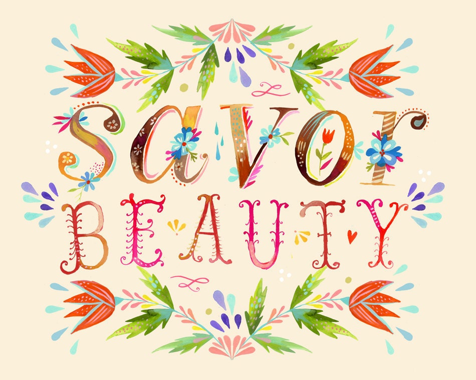Savor Beauty- 8x10 print - horizontal