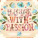 Live With Passion - 11x14 Print - horizontal