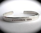 YOU CUSTOMIZE THIS- Cuff Bracelet