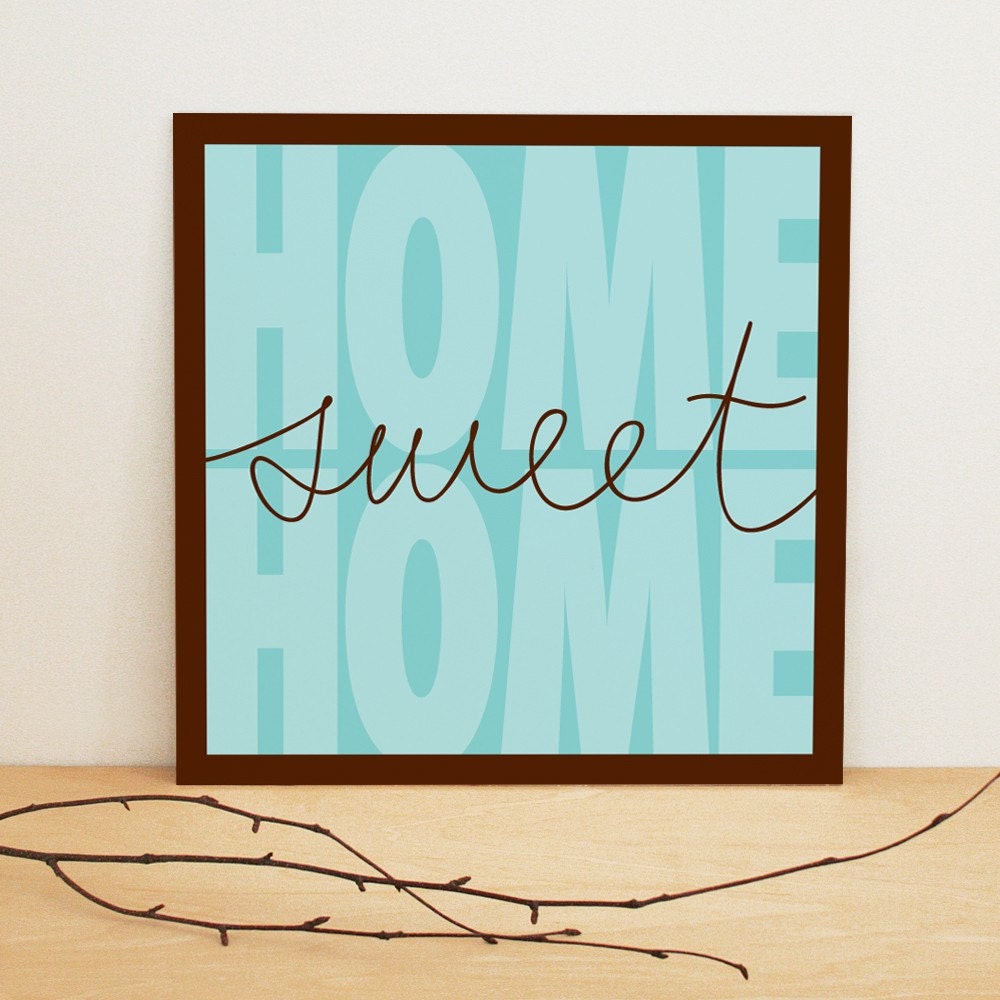 Home Sweet Home, art print