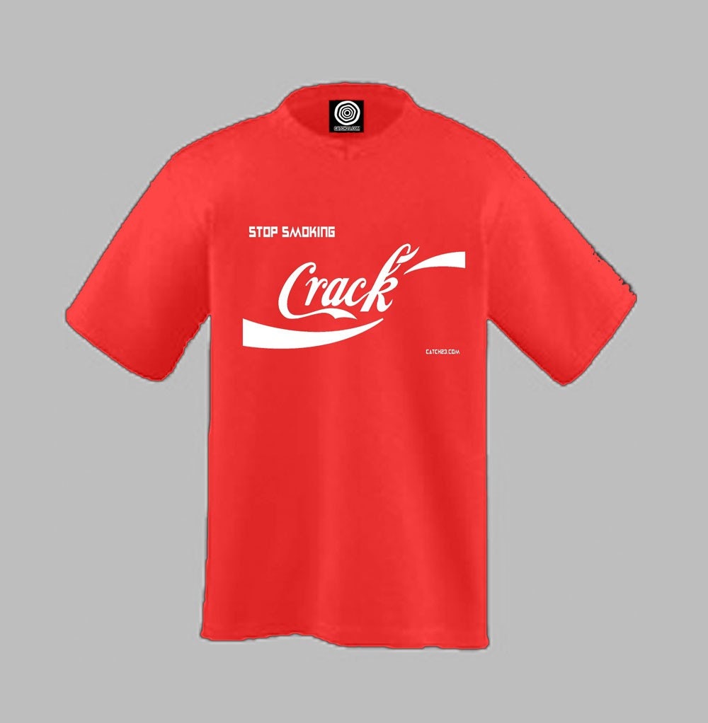 Stop smoking crack T Shirt - funny cool