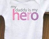 personalized onesie-My Daddy is My Hero onesie what a great way to show dad what he means to you