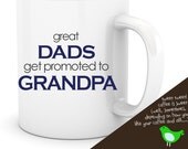grandpa ORIGINAL design coffee mug great dads get promoted to grandpa great Father's Day gift for dad