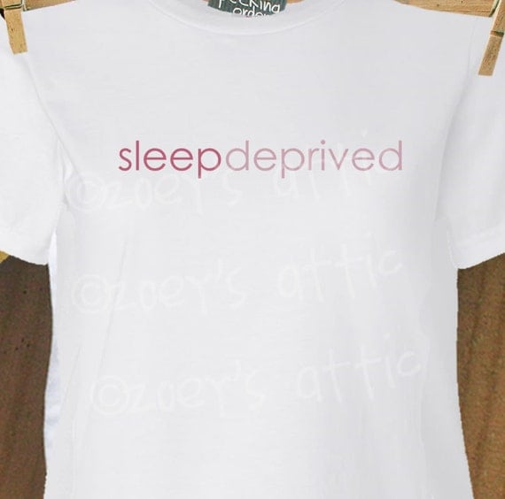 Personalized sleep deprived perfect for that new mom in your life Tshirt