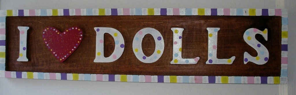 Wooden handpainted I LOVE Dolls sign