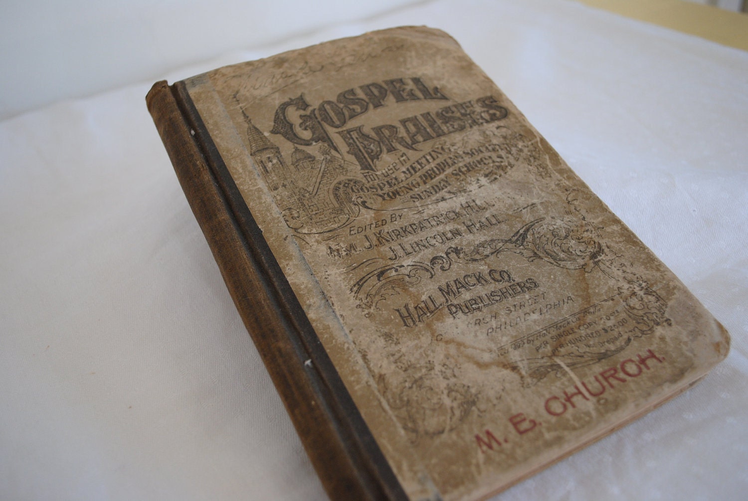Gospel Praises Hymn Book Copyright 1899
