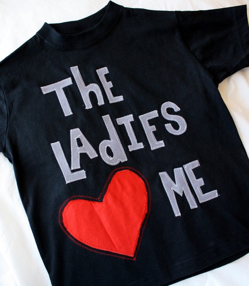 The Ladies Love Me Valentines Day 2012--available in short or long sleeves
