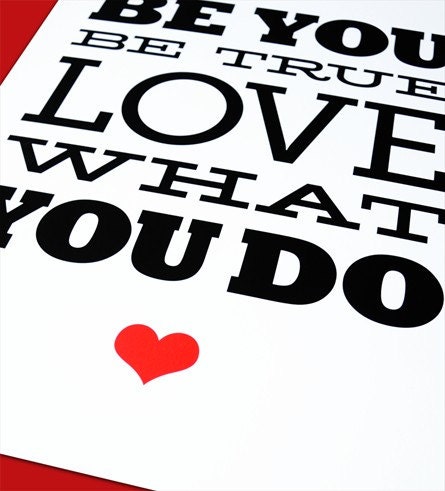 Typography poster print font graphic design black red heart love poster quote - Be You be true love what you do A3