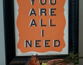 You Are All I Need-handprinted letterpress poster
