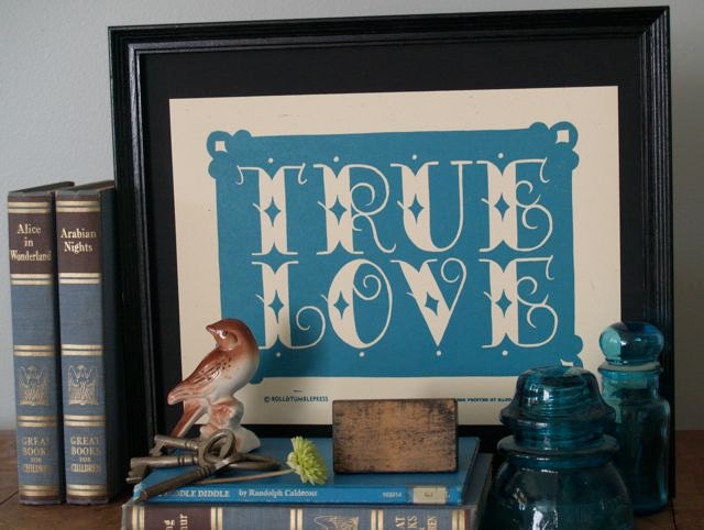 True Love-Handprinted Letterpress Poster