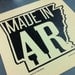Made In Arkansas, hand printed Letterpress print