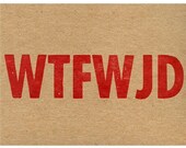 WTFWJD letterpressed card