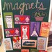 BRAND NEW pretty magnets - you choose