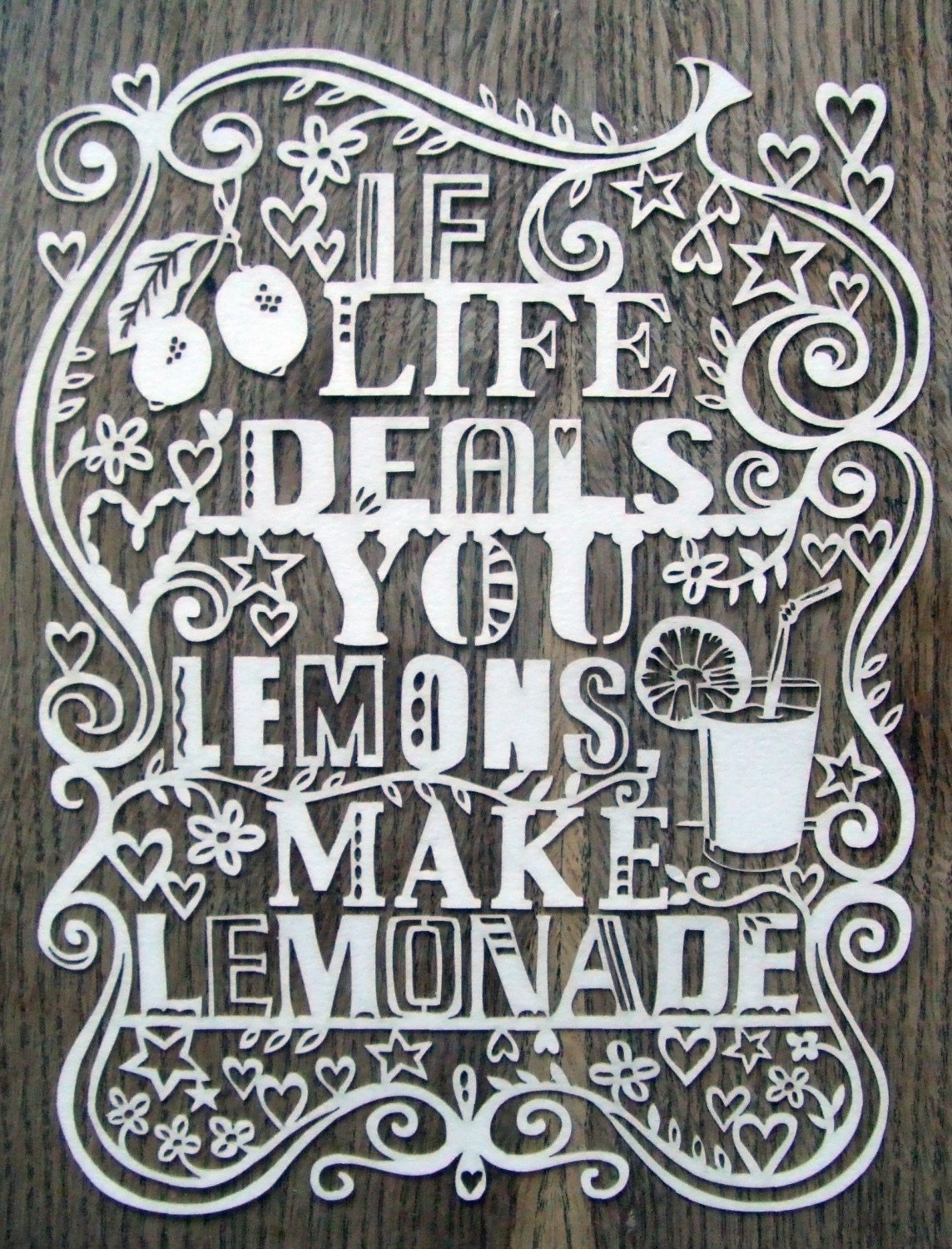 If Life Deals You Lemons Make Lemonade - Laser cut
