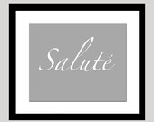 Salute - 5x7 French Cheers Toast Print - Perfect for Kitchen or Dining Room Decor - Choose Your Colors - Shown in Gray and White