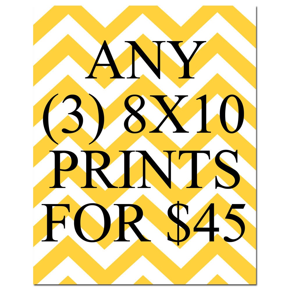 SALE - Any Three 8x10 Inch Prints for 45 Dollars - You Choose The Prints and Colors - Limited Time Only