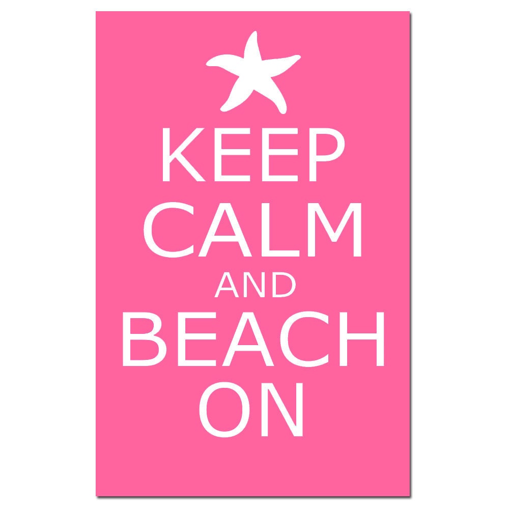 Keep Calm and Beach On - 11x17 - Poster Size Print - Choose Your Colors - Shown in Hot Pink, Yellow, Aqua, Beachy Blue, and More
