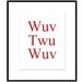 Wuv Twu Wuv - 8x10 Quote Print - The Princess Bride - Red, White, Gray, and More