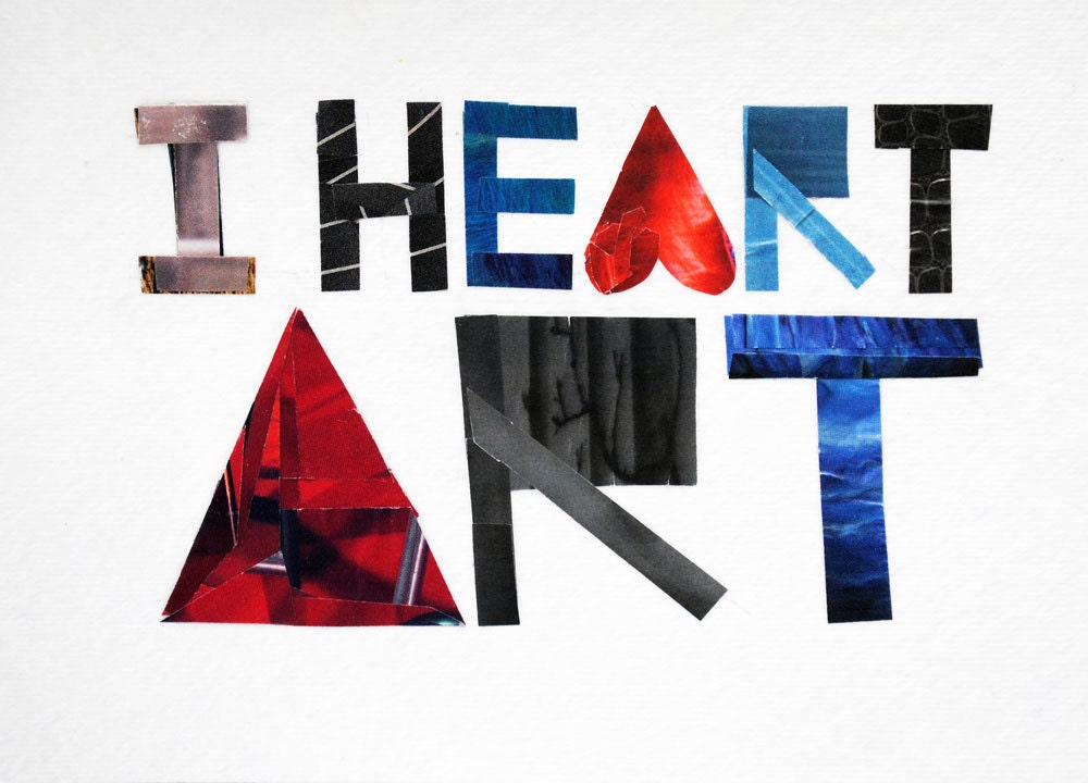 I Heart Art, 5x7 inch ORIGINAL COLLAGE ART