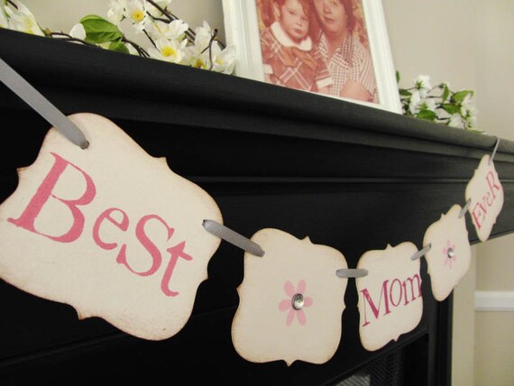 mother's day gift Best Mom Ever banner sign photoprop garland Il_570xn