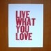 Live What You Love Letterpress Print in Red