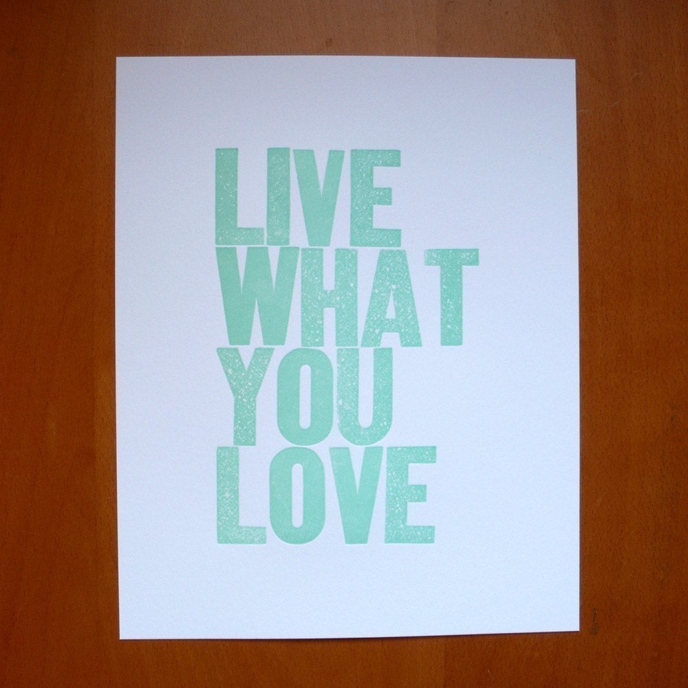 Live What You Love Letterpress Print in Seaform Green