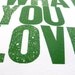 Live What You Love Letterpress Print in Hunter Green