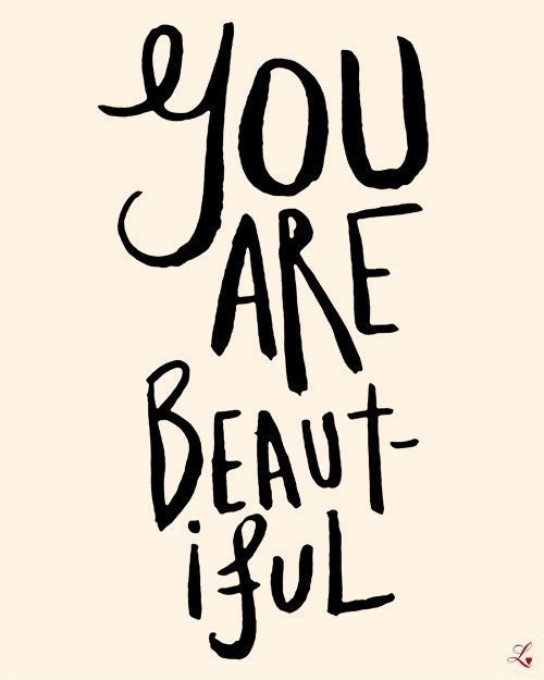 You Are Beautiful - Deluxe Print in 8x10 on A4 in French Cream and Black
