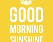 Good Morning Sunshine : Poster in Sunshine Yellow and White - 16x20 inches on A2