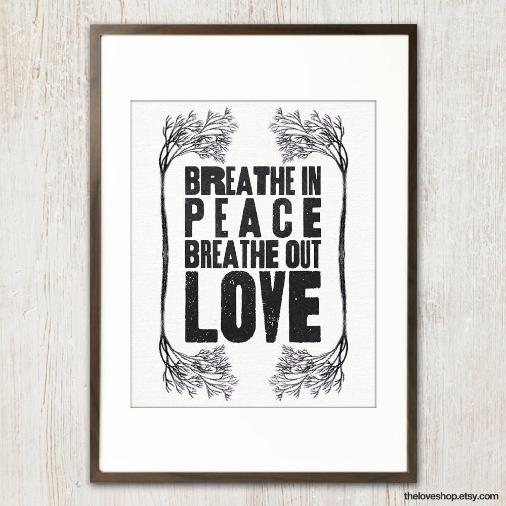 Breathe In Peace - 16x20 inch Vintage Style Type Poster on A2 (in White and Black)