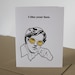 I Like Your Face (Guy), Letterpress Card