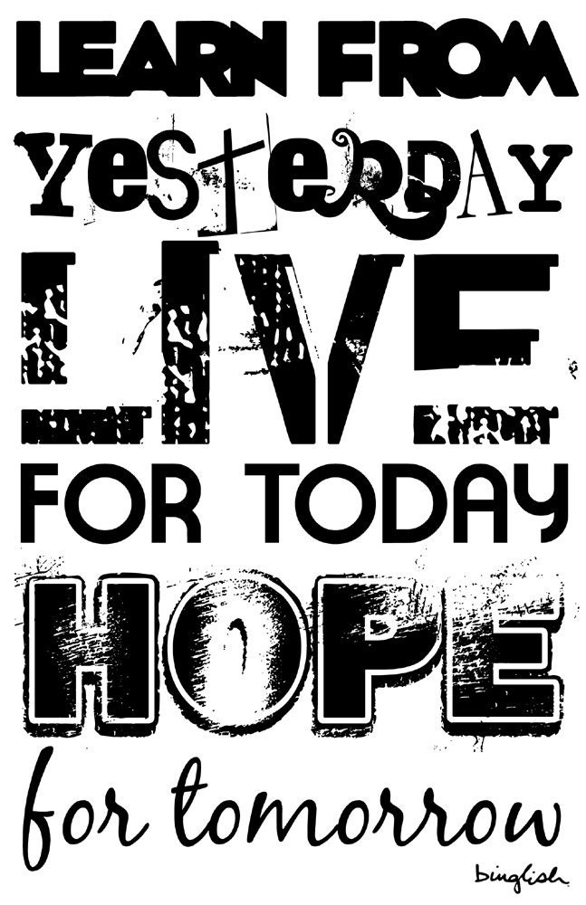 Live For Today Hope For Tomorrow Print