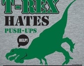 T-Rex Hates Pushups Push ups Humor Funny crossfit cross fit T-Shirt