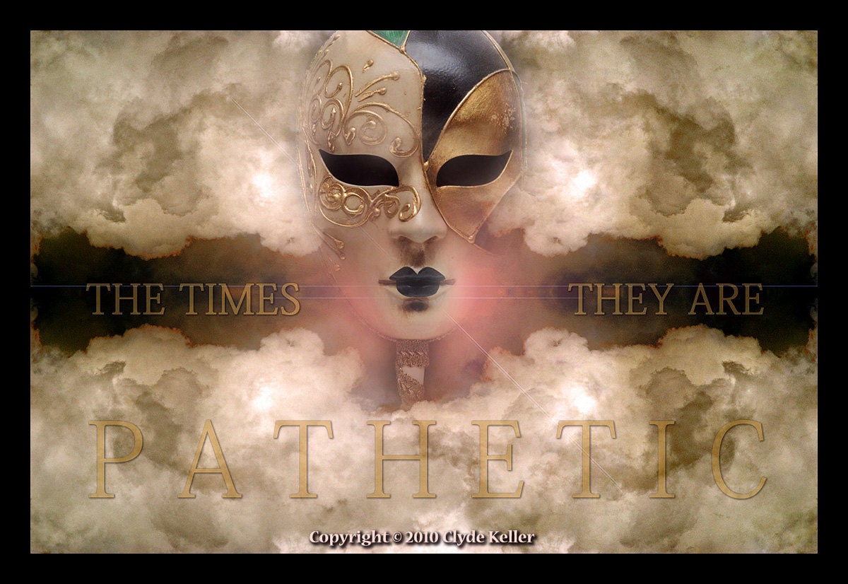 TIMES ARE PATHETIC, Clyde Keller Art, Etsy - Treasury - Large 16x20 Inch art print, Signed