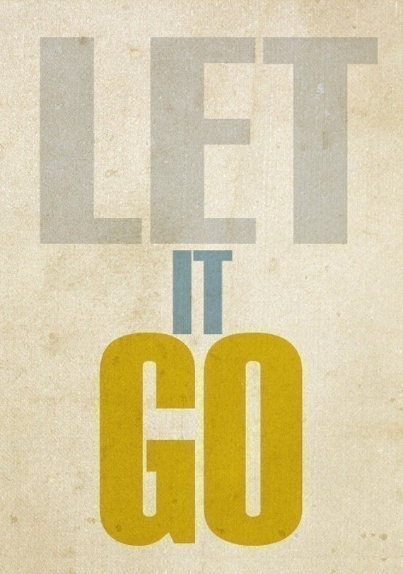 Let It Go - 5 x 7 - Typographic Print