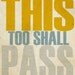 THIS TOO SHALL PASS - 8 x 10 - Typographic Print