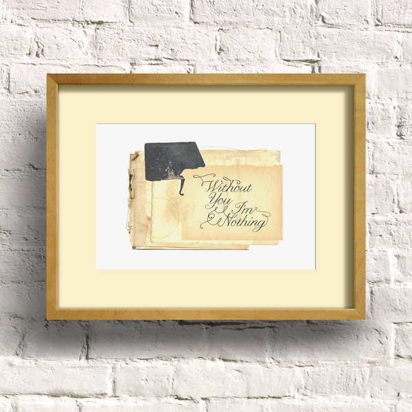 Without You I'm Nothing - A4 Giclee Print