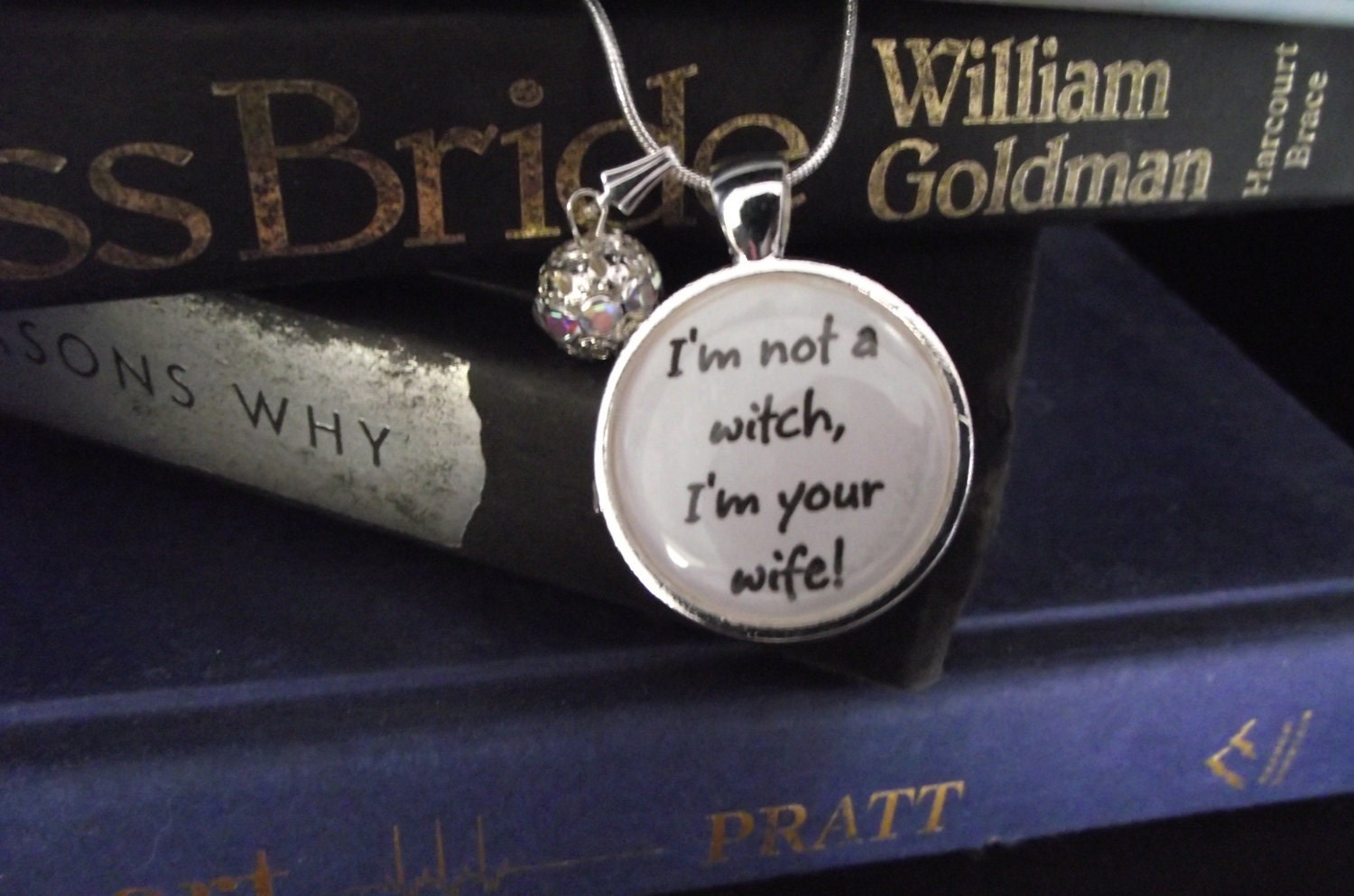 I'm not a witch, I'm your wife- Princess Bride- buy two get one free- includes a 16" or 18" snake chain- READY TO SHIP