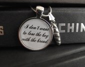 I don't want to lose the boy with the bread- Hunger Games- buy two get one free- includes a 16" or 18" snake chain- READY TO SHIP