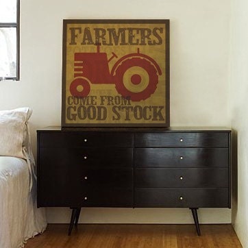 Farmers Come from Good Stock - Wall Art