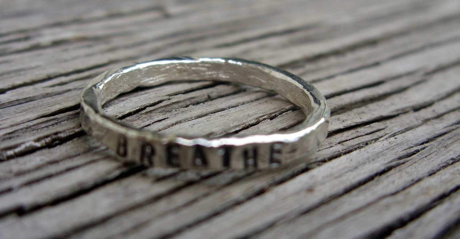 Fine silver hand stamped stacking ring BREATHE -ready to ship- one ring stacker ring