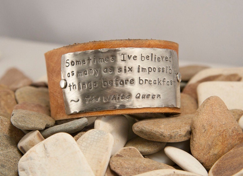 Leather cuff,custom I believe 6 impossible things, the White Queen