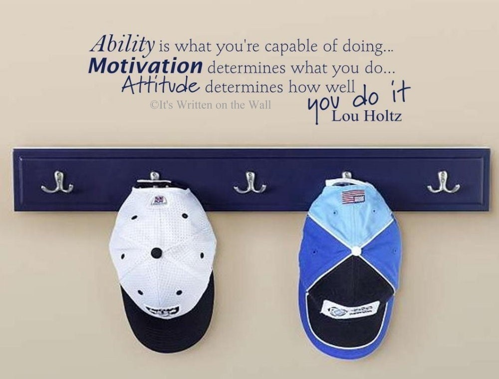 Lou Holtz Quote Ability is what you're capable of doing..9x31 Vinyl Lettering Wall saying Ship is 2.99 for Unlimited Items-61 Vinyl Colors